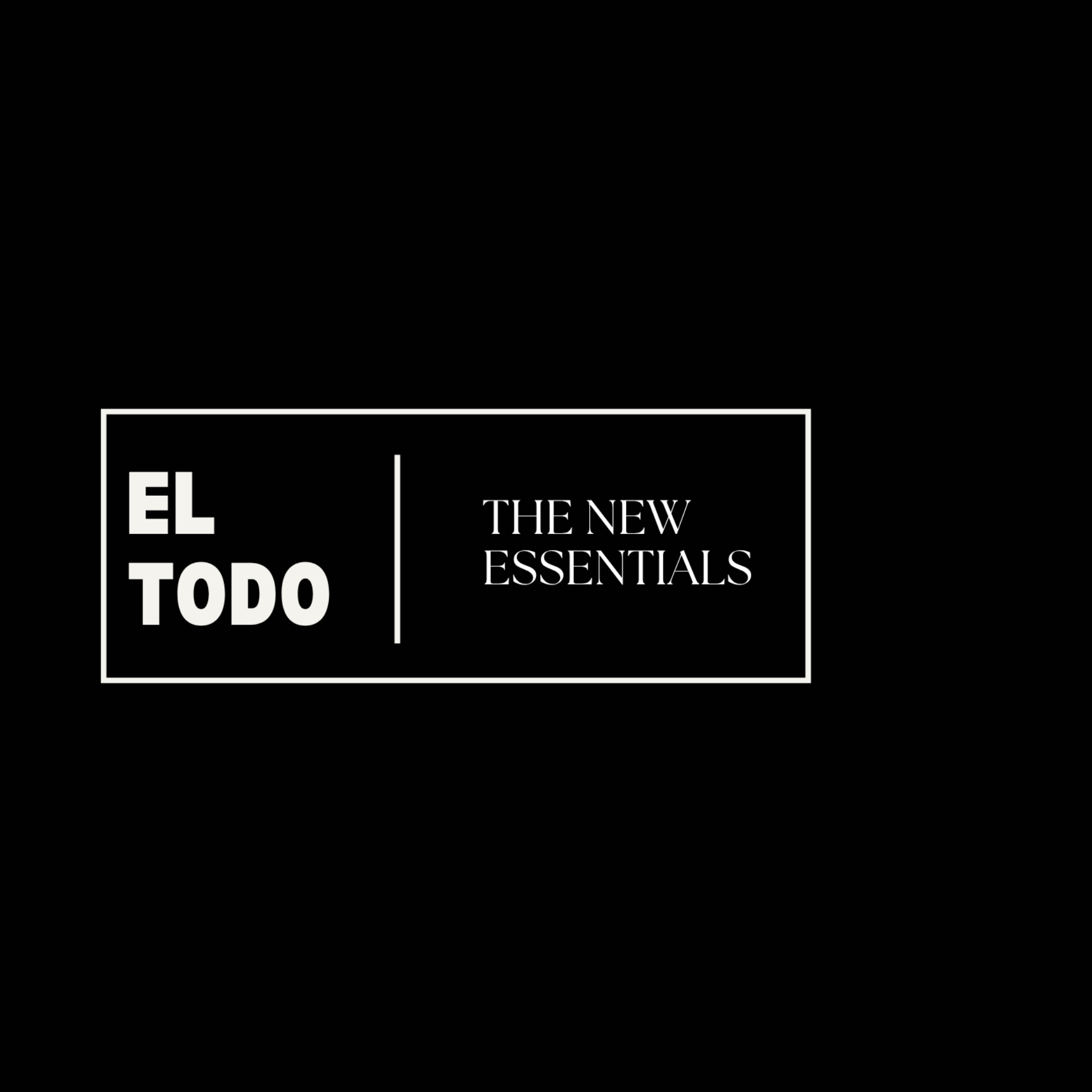 EL TODO — The New Essentials —